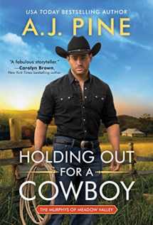 9781728253756-1728253756-Holding Out for a Cowboy (The Murphys of Meadow Valley, 1)