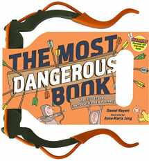 9781523501199-1523501197-The Most Dangerous Book: An Illustrated Introduction to Archery