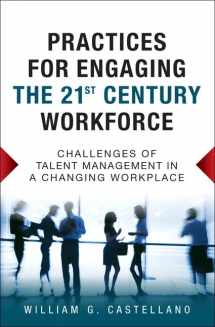9780134807515-0134807510-Practices for Engaging the 21st Century Workforce: Challenges of Talent Management in a Changing Workplace