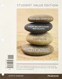 9780134472751-0134472756-Microeconomics: Theory and Applications with Calculus, Student Value Edition Plus MyLab Economics with Pearson eText -- Access Card Package