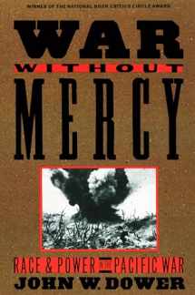 9780394751726-0394751728-War without Mercy: Race and Power in the Pacific War (NATIONAL BOOK CRITICS CIRCLE AWARD WINNER)