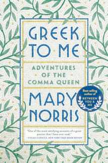 9780393357868-0393357864-Greek to Me: Adventures of the Comma Queen
