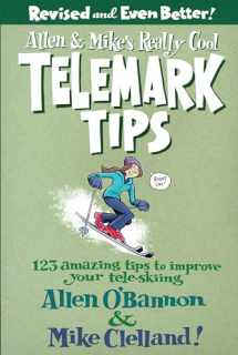 9780762745869-076274586X-Allen & Mike's Really Cool Telemark Tips, Revised and Even Better!: 123 Amazing Tips To Improve Your Tele-Skiing (Allen & Mike's Series)