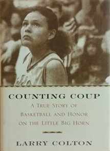 9780446526838-0446526835-Counting Coup: A True Story of Basketball and Honor on the Little Big Horn