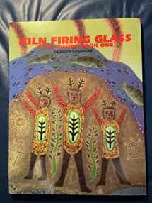 9780961228231-0961228237-Kiln Firing Glass: Glass Fusing Book One