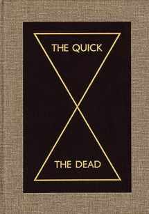 9780935640939-0935640932-The Quick and the Dead