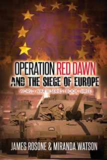 9781539597711-1539597717-Operation Red Dawn and the Siege of Europe (World War III Series)