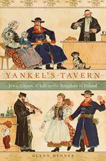 9780199988518-019998851X-Yankel's Tavern: Jews, Liquor, and Life in the Kingdom of Poland
