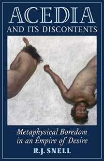 9781621381266-1621381269-Acedia and Its Discontents: Metaphysical Boredom in an Empire of Desire
