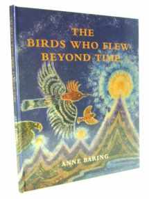 9781906289089-1906289085-The Birds Who Flew Beyond Time