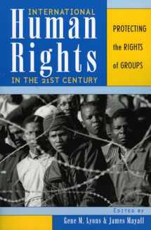 9780742523531-0742523535-International Human Rights in the 21st Century: Protecting the Rights of Groups