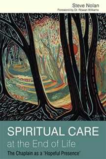9781849051996-1849051992-Spiritual Care at the End of Life: The Chaplain as a 'Hopeful Presence'