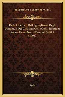 9781169347892-1169347894-Della Liberta E Dell Eguaglianza Degli Uomini, E Dei Cittadini Colle Considerazioni Sopra Alcuni Nuovi Dommi Politici (1793) (Italian Edition)