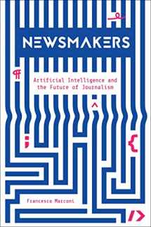 9780231191364-0231191367-Newsmakers: Artificial Intelligence and the Future of Journalism