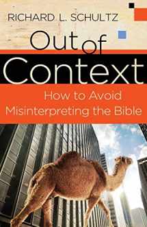 9780801072284-080107228X-Out of Context: How to Avoid Misinterpreting the Bible