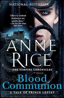 9780525433927-0525433929-Blood Communion: A Tale of Prince Lestat (Vampire Chronicles)