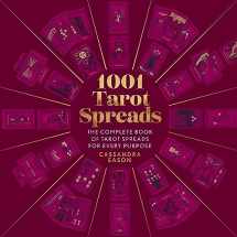 9781454942153-1454942150-1001 Tarot Spreads: The Complete Book of Tarot Spreads for Every Purpose (1001 Series)