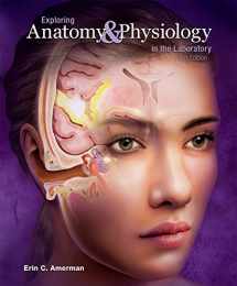 9781617316203-1617316202-Exploring Anatomy and Physiology in the Laboratory