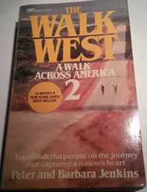 9780449200223-0449200221-The Walk West : A Walk Across America 2