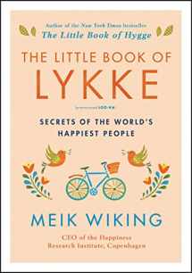 9780062820334-0062820338-The Little Book of Lykke: Secrets of the World's Happiest People (The Happiness Institute Series)