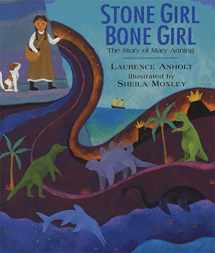 9781845077006-1845077008-Stone Girl Bone Girl: The Story of Mary Anning of Lyme Regis