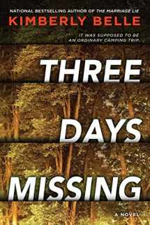 9780778307716-0778307719-Three Days Missing: A Novel of Psychological Suspense