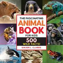 9781646111497-1646111494-The Fascinating Animal Book for Kids: 500 Wild Facts! (Fascinating Facts)