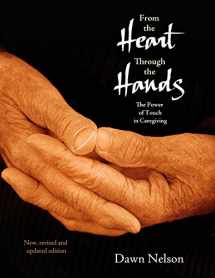 9781844090839-1844090833-From the Heart Through the Hands: The Power of Touch in Caregiving
