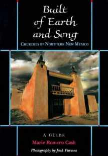 9781878610300-1878610309-Built of Earth and Song: Churches of Northern New Mexico