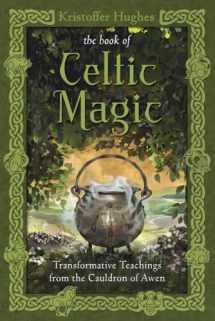 9780738737058-0738737054-The Book of Celtic Magic: Transformative Teachings from the Cauldron of Awen