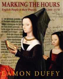 9780300170580-0300170580-Marking the Hours: English People and Their Prayers, 1240-1570