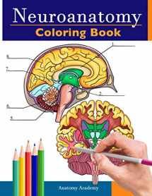 9781838188610-1838188614-Neuroanatomy Coloring Book: Incredibly Detailed Self-Test Human Brain Coloring Book for Neuroscience | Perfect Gift for Medical School Students, Nurses, Doctors and Adults