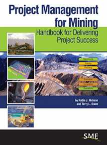 9780873354035-0873354036-Project Management for Mining: Handbook for Delivering Project Success