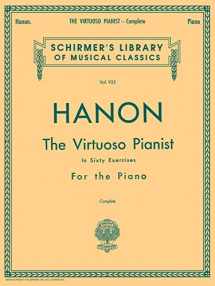 9780793525447-0793525446-Hanon: The Virtuoso Pianist In Sixty Exercises For The Piano, Vol. 925, Complete (Schirmer's Library Of Musical Classics)