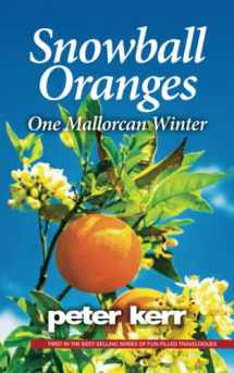 9781399946612-1399946617-Snowball Oranges: One Mallorcan Winter
