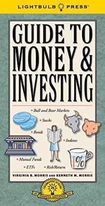 9780982907573-0982907575-Guide to Money & Investing