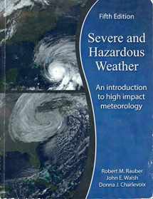 9781465278845-1465278842-Severe and Hazardous Weather: an Introduction to High Impact Meteorology - Text Alone