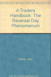 9781883272289-1883272289-A Traders Handbook: The Reversal Day Phenomenum