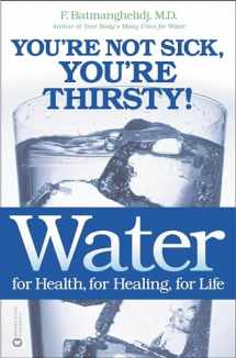 9780446690744-0446690740-Water: For Health, for Healing, for Life: You're Not Sick, You're Thirsty!