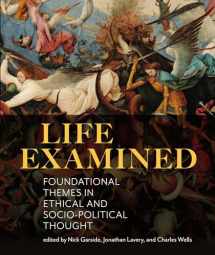 9781554813841-1554813840-Life Examined: Foundational Themes in Ethical and Socio-Political Thought