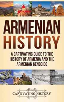 9781647482220-1647482224-Armenian History: A Captivating Guide to the History of Armenia and the Armenian Genocide