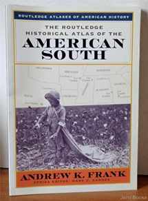 9780415921411-0415921414-The Routledge Historical Atlas of the American South (Routledge Atlases of American History)
