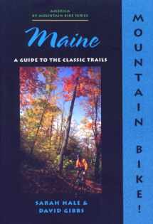 9780897322669-0897322665-Mountain Bike! Maine (America by Mountain Bike Series)