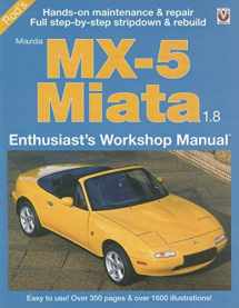 9781845840907-1845840909-Mazda MX-5 Miata 1.8 1993 to 1999: Enthuasiast Workshop Manual