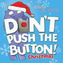 9781492657040-1492657042-Don't Push the Button! A Christmas Adventure: An Interactive Holiday Book For Toddlers
