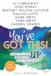 9781462119424-1462119425-You've Got This! How to Look Up When Life Has You Down
