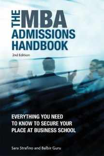 9781844555598-1844555593-The MBA Admissions Handbook: Everything you need to know to secure your place at business school including the GMAT test, successful interview strategies and a directory of top business schools