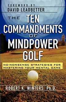 9780071761413-0071761411-The Ten Commandments of Mindpower Golf: No-Nonsense Strategies for Mastering Your Mental Game
