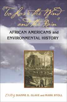 9780822942757-0822942755-To Love the Wind and the Rain: African Americans and Environmental History