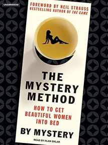 9781400104116-1400104114-The Mystery Method: How to Get Beautiful Women into Bed